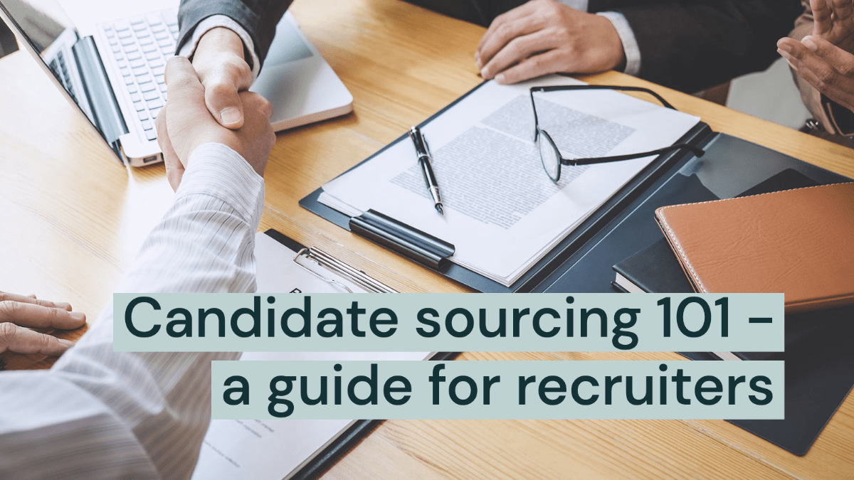 Candidate sourcing 101 - a guide for recruiters